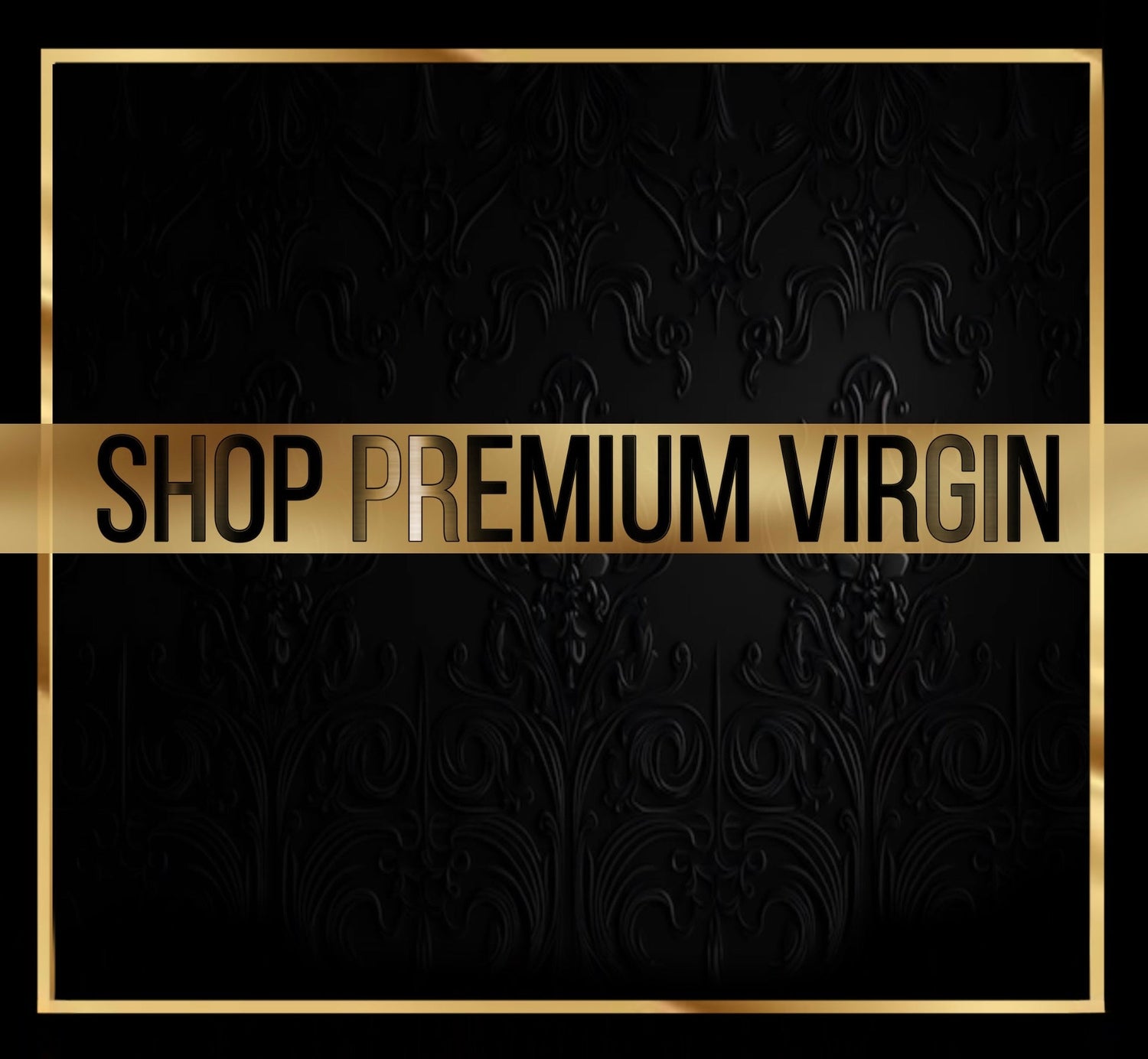 Premium Virgin Collection